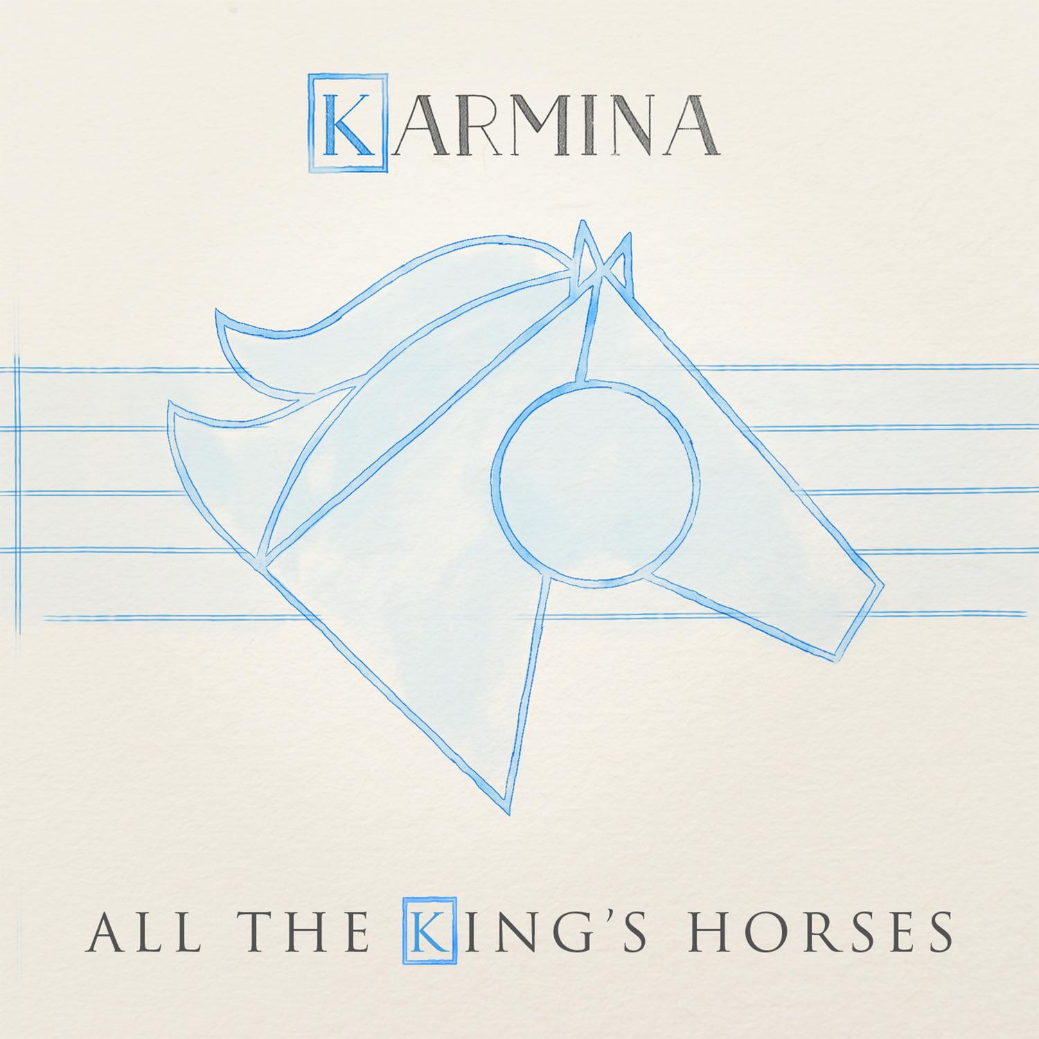 All the King's Horses歌词 歌手Karmina-专辑All the King's Horses-单曲《All the King's Horses》LRC歌词下载