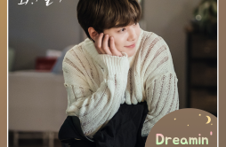 Dreamin'歌词 歌手徐恩光-专辑너의 밤이 되어줄게 OST Part.3 - (成为你的夜晚 OST Part.3)-单曲《Dreamin'》LRC歌词下载
