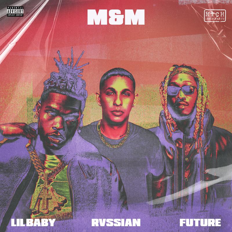 M&M歌词 歌手Rvssian / Future / Lil Baby-专辑M&M-单曲《M&M》LRC歌词下载