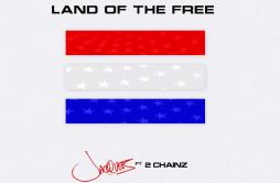 Land Of The Free歌词 歌手Jacquees2 Chainz-专辑Land Of The Free-单曲《Land Of The Free》LRC歌词下载