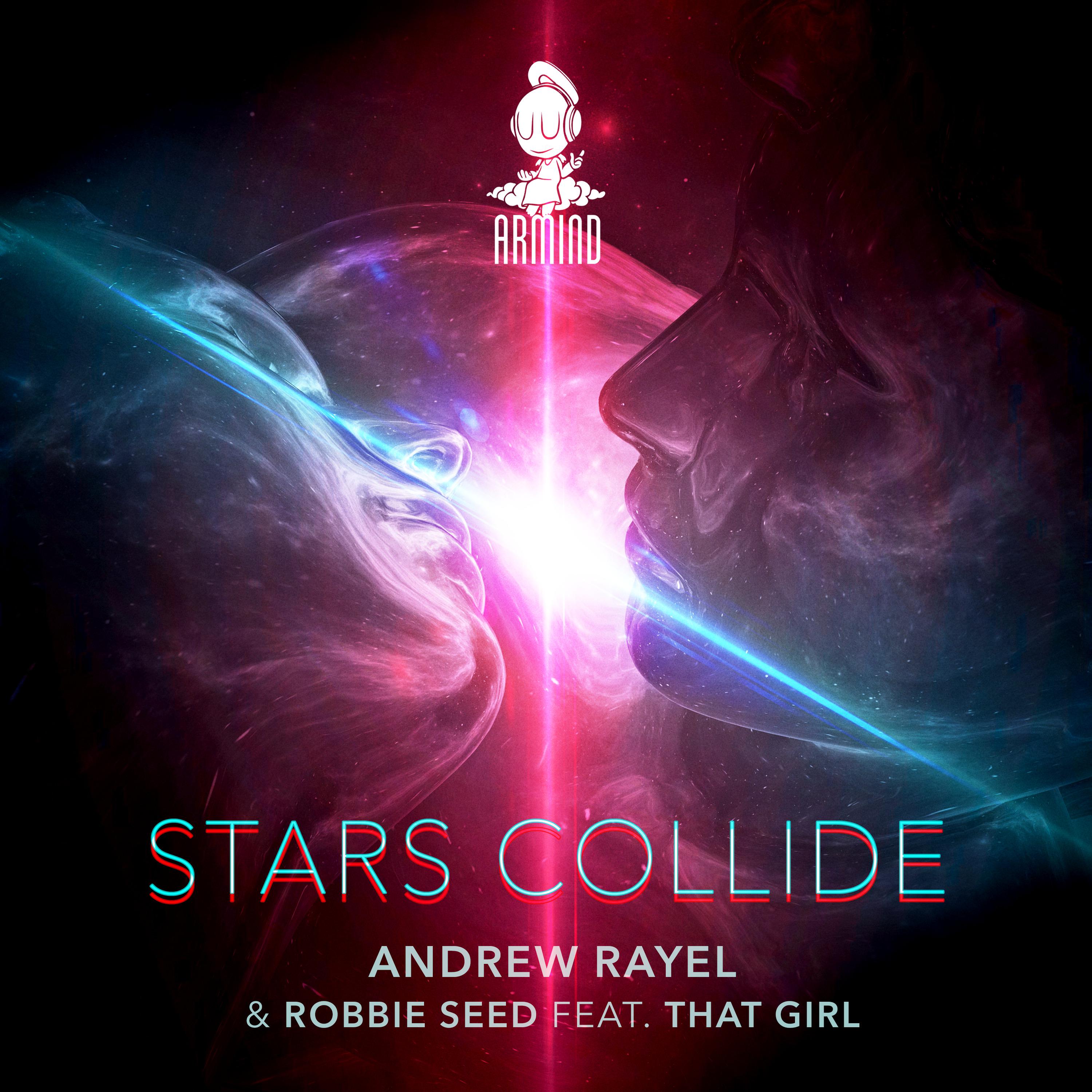 Stars Collide (Extended Mix)歌词 歌手Andrew Rayel / Robbie Seed / That girl-专辑Stars Collide-单曲《Stars Collide (Extended Mix)》LRC歌词下载