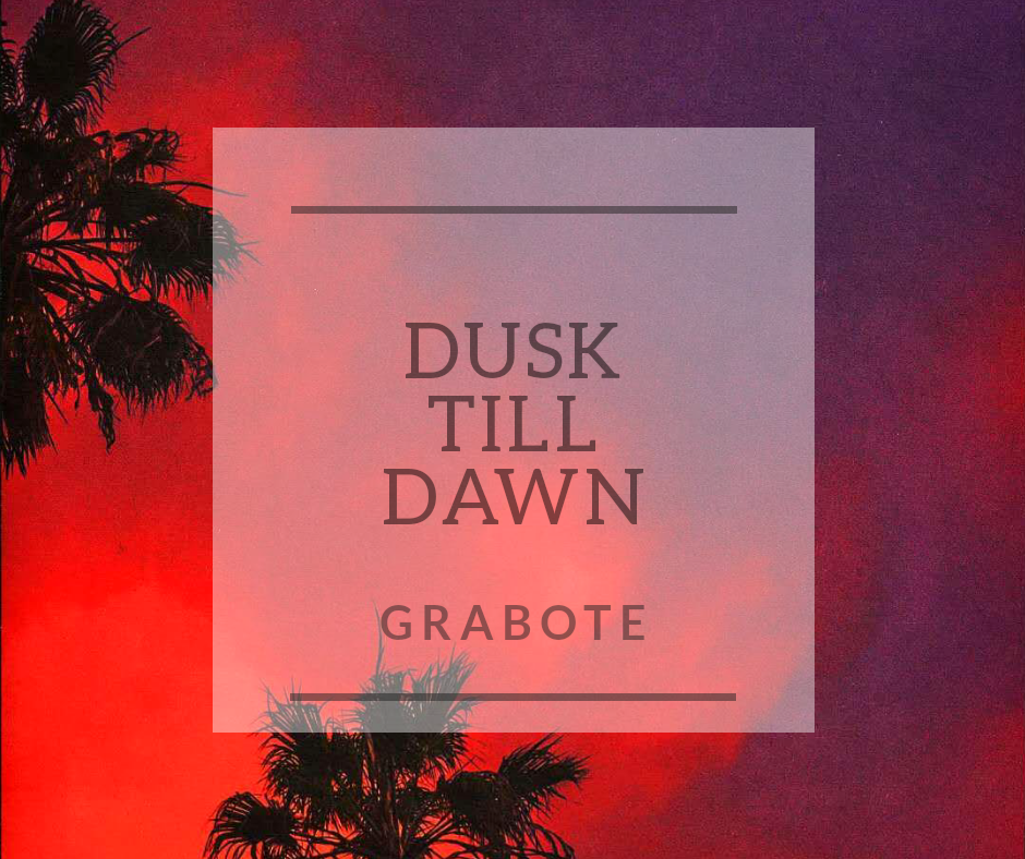 Dusk Till Dawn ( KEEM Remix )歌词 歌手GRABOTE-专辑Dusk Till Dawn-单曲《Dusk Till Dawn ( KEEM Remix )》LRC歌词下载