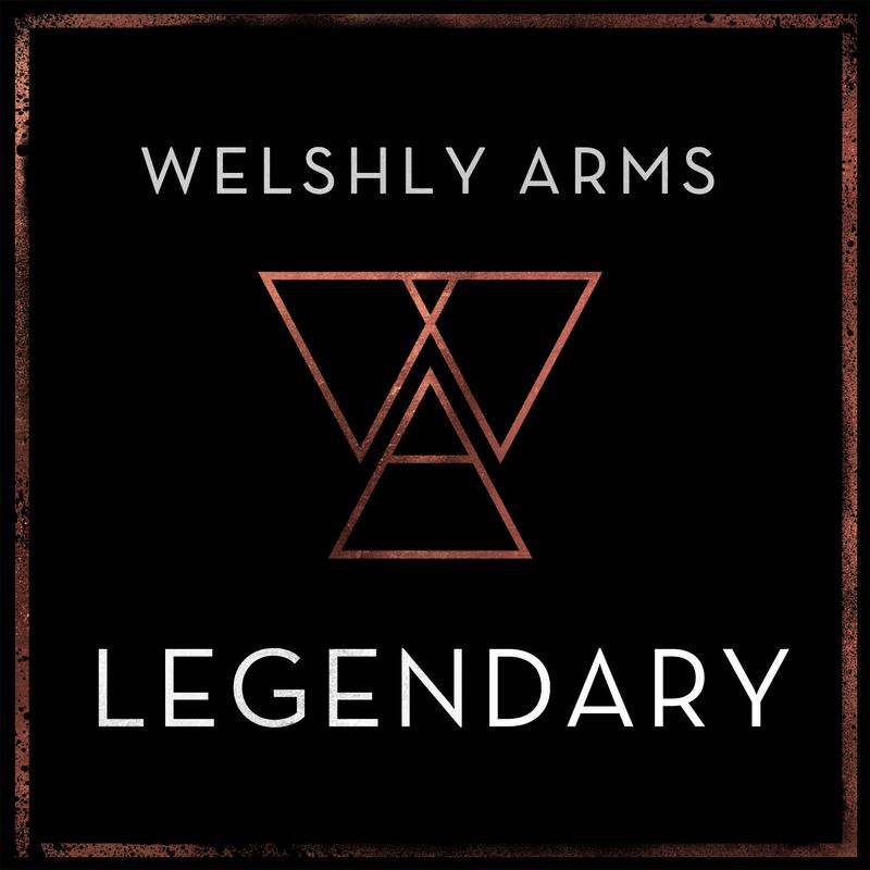 Legendary歌词 歌手Welshly Arms-专辑Legendary-单曲《Legendary》LRC歌词下载