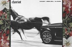Chariot歌词 歌手CalboyMeek MillLil Durk-专辑Chariot-单曲《Chariot》LRC歌词下载