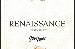 Renaissance歌词 歌手Steve JamesClairity-专辑Renaissance-单曲《Renaissance》LRC歌词下载