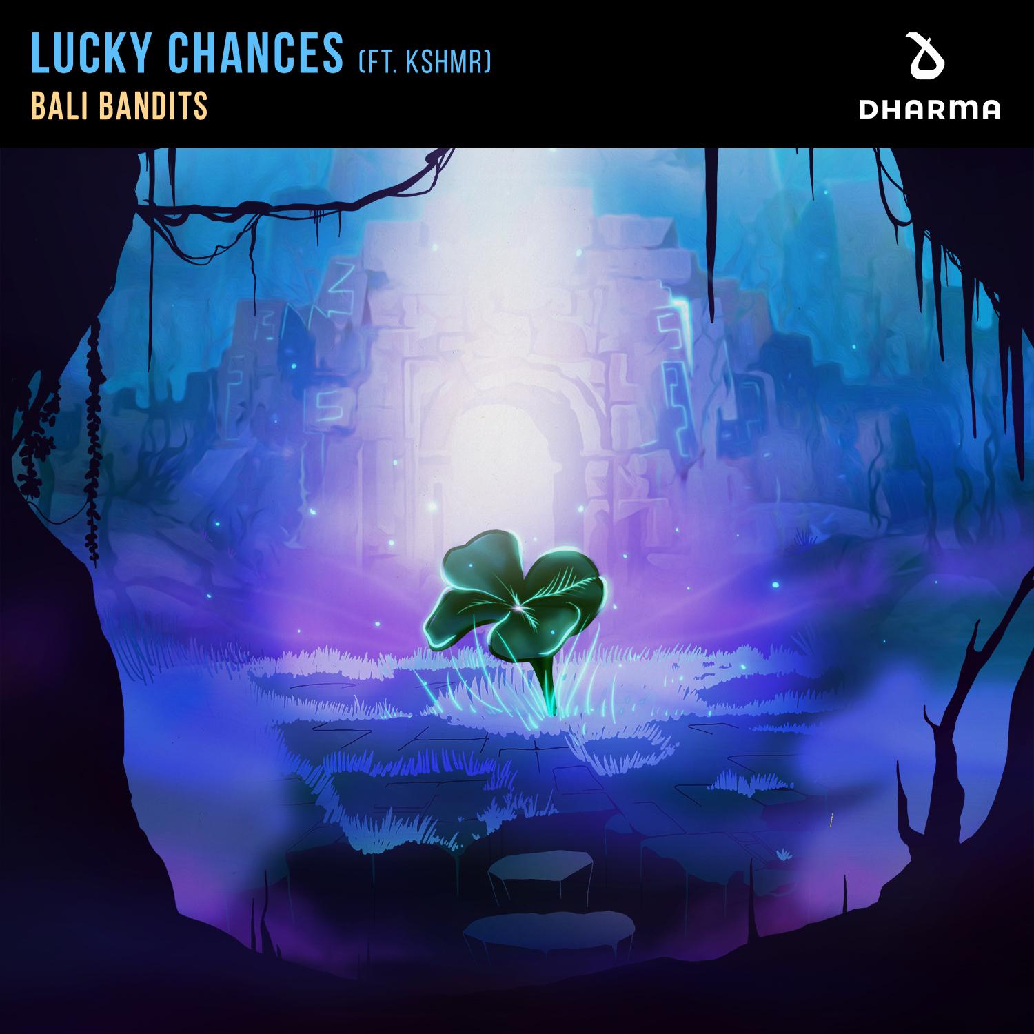 Lucky Chances (feat. KSHMR) [Extended Mix]歌词 歌手Bali Bandits / KSHMR / Maddie Dukes-专辑Lucky Chances (feat. KSHMR)-单曲《Lucky Chances (feat. KSHMR) [Extended Mix]》LRC歌词下载