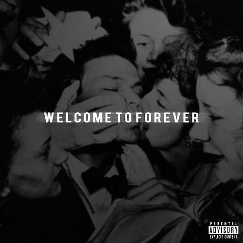 Welcome To Forever歌词 歌手Logic / Jon Bellion-专辑Welcome To Forever-单曲《Welcome To Forever》LRC歌词下载