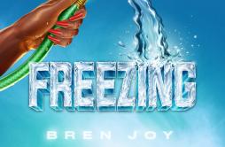 Freezing歌词 歌手Bren Joy-专辑Freezing-单曲《Freezing》LRC歌词下载