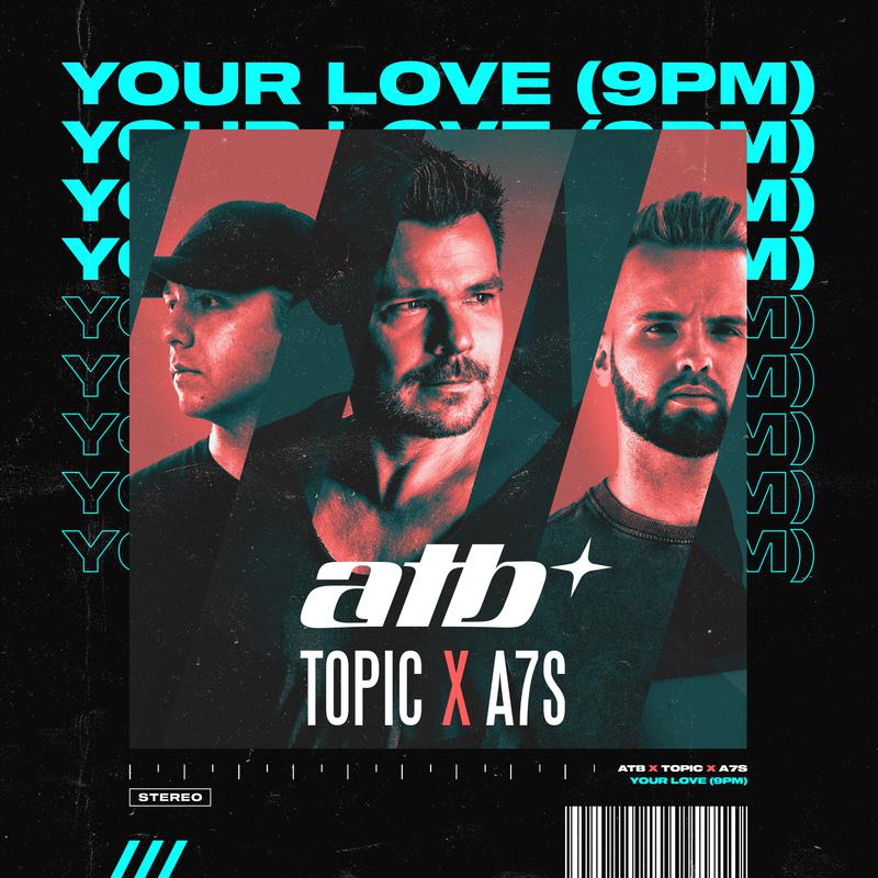 Your Love (9PM)歌词 歌手ATB / Topic / A7S-专辑Your Love (9PM)-单曲《Your Love (9PM)》LRC歌词下载