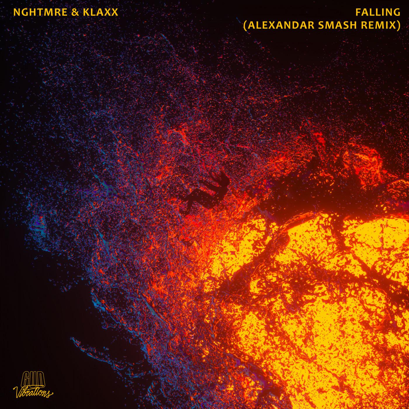 Falling (Alexandar Smash Remix)歌词 歌手NGHTMRE / KLAXX / Alexandar Smash-专辑Falling (Alexandar Smash Remix)-单曲《Falling (Alexandar Smash Remix)》LRC歌词下载