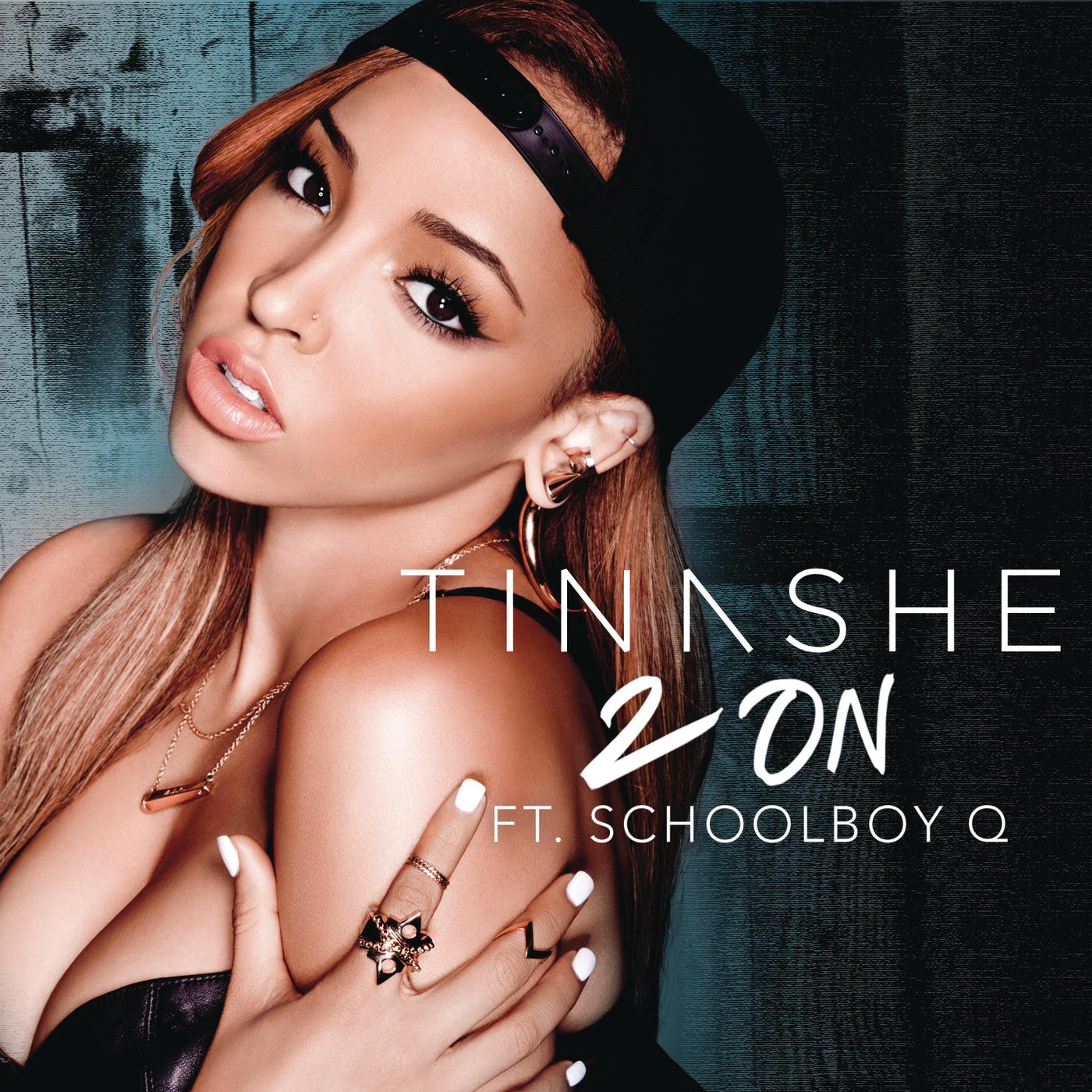 2 On歌词 歌手Tinashe / ScHoolboy Q-专辑2 On-单曲《2 On》LRC歌词下载