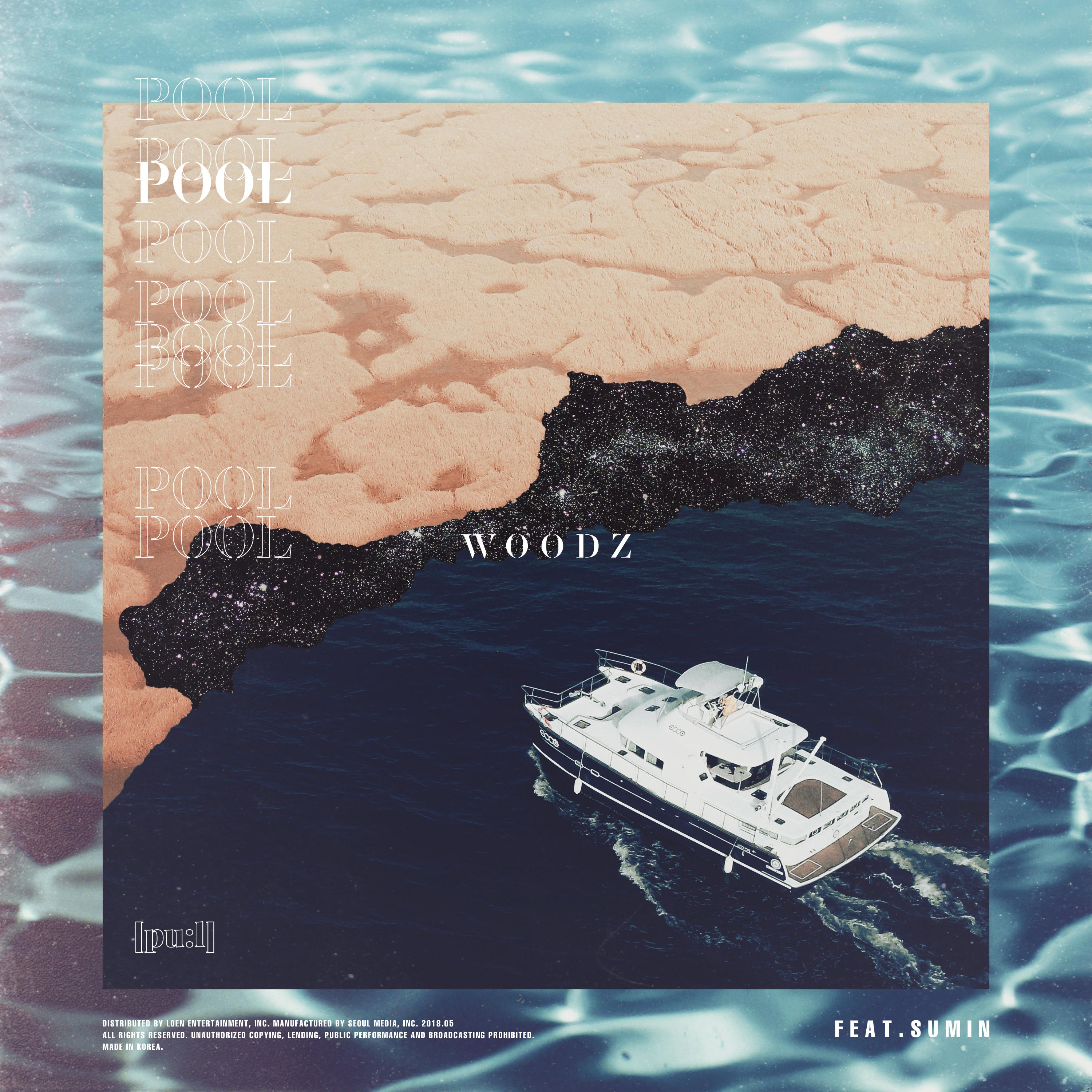 POOL歌词 歌手WOODZ / SUMIN-专辑POOL[pu:l]-单曲《POOL》LRC歌词下载