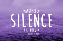 Silence (Illenium Remix)歌词 歌手MarshmelloKhalidILLENIUM-专辑Silence (Illenium Remix)-单曲《Silence (Illenium Remix)》LRC歌词下载