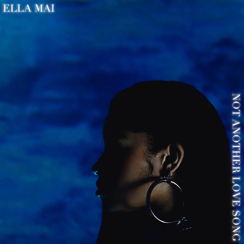 Not Another Love Song歌词 歌手Ella Mai-专辑Not Another Love Song-单曲《Not Another Love Song》LRC歌词下载