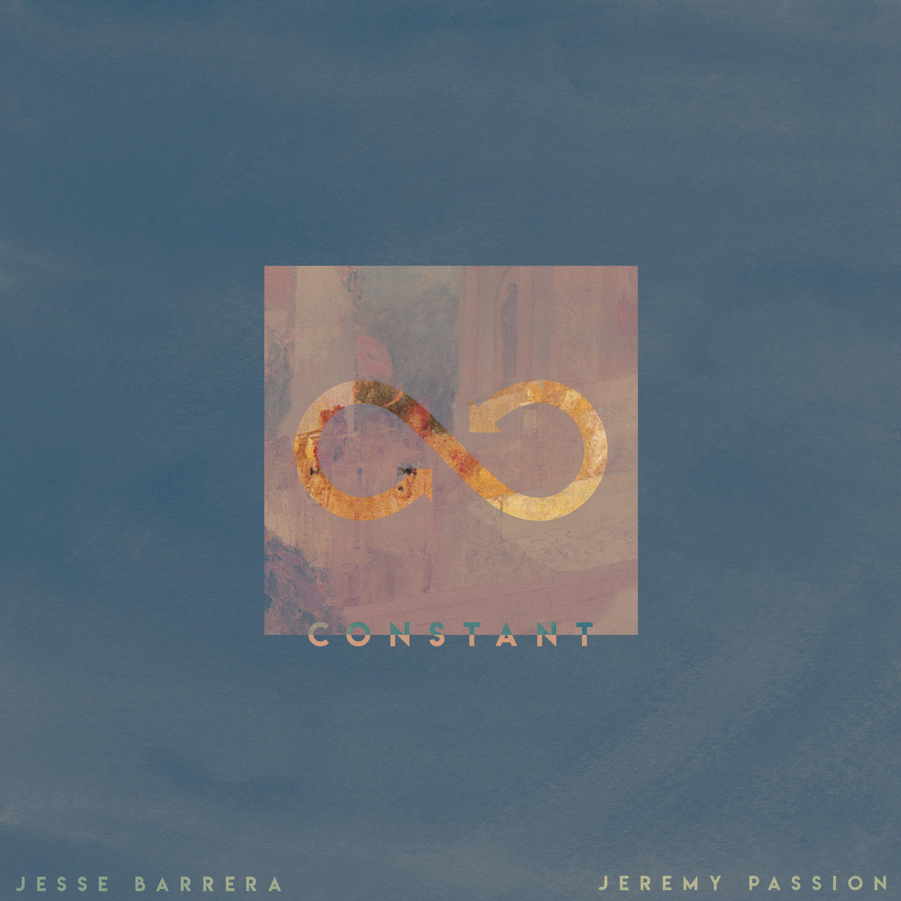 Constant歌词 歌手Jesse Barrera & Jeremy Passion-专辑Constant-单曲《Constant》LRC歌词下载