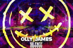 Silence (Original Mix)歌词 歌手Olly James-专辑Silence-单曲《Silence (Original Mix)》LRC歌词下载