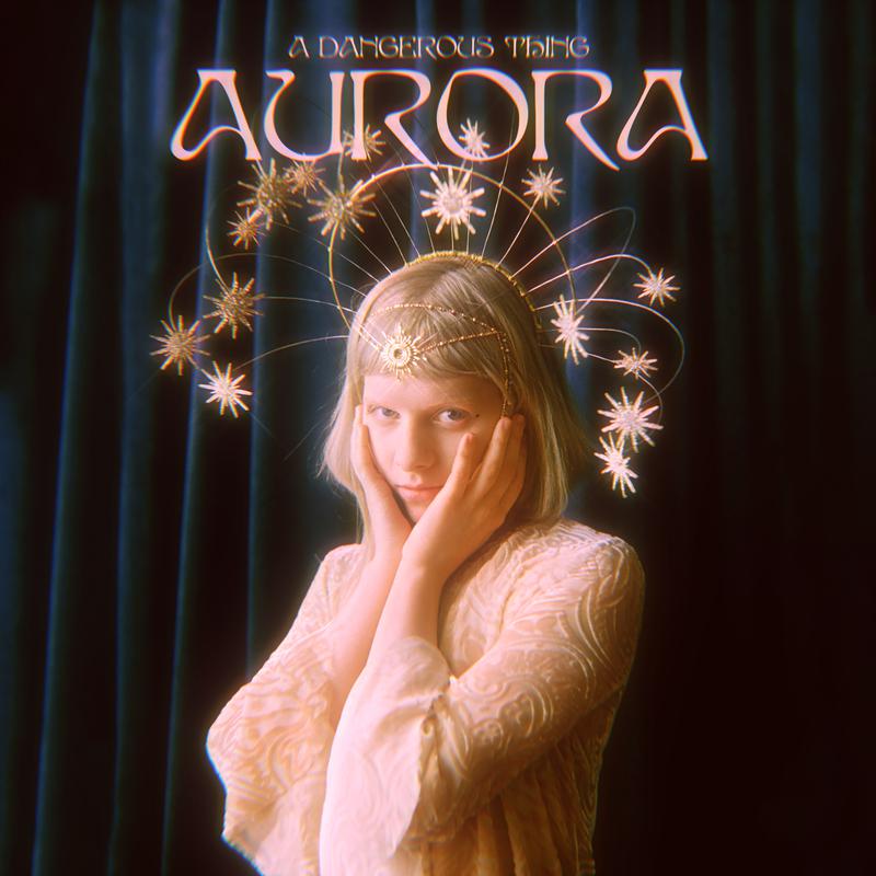 A Dangerous Thing歌词 歌手AURORA-专辑A Dangerous Thing-单曲《A Dangerous Thing》LRC歌词下载