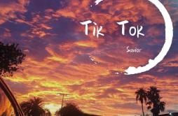 Kesha-Tik Tok（Savior remix）歌词 歌手Savior-专辑Tik Tok-单曲《Kesha-Tik Tok（Savior remix）》LRC歌词下载
