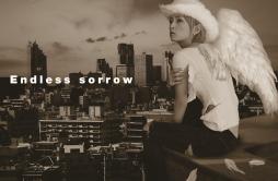 Endless sorrow歌词 歌手浜崎あゆみ-专辑Endless sorrow - (无尽伤悲)-单曲《Endless sorrow》LRC歌词下载