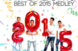 Best of 2015: StyleWhat Do You MeanUptown FunkLove Me Like You DoWatch MeSee You Again歌词 歌手Anthem Lights-专辑Best of 2015: StyleWh