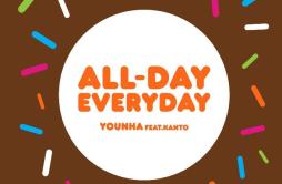 All-Day, Everyday (Radio Edit ver.)歌词 歌手YounhaKanto-专辑All-Day, Everyday-单曲《All-Day, Everyday (Radio Edit ver.)》LRC歌词下载