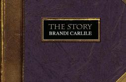 Turpentine歌词 歌手Brandi Carlile-专辑The Story-单曲《Turpentine》LRC歌词下载