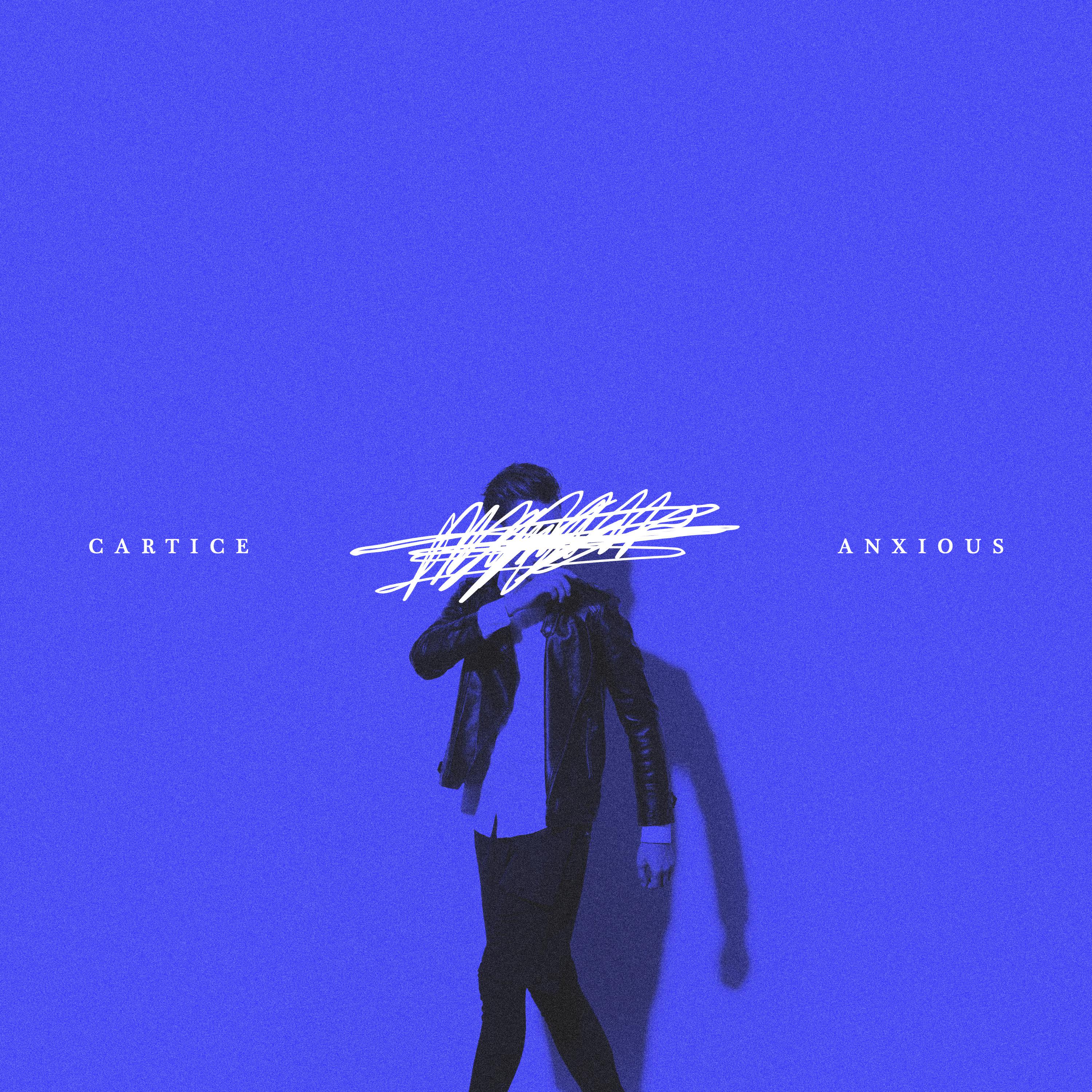 Anxious歌词 歌手Cartice-专辑Anxious-单曲《Anxious》LRC歌词下载