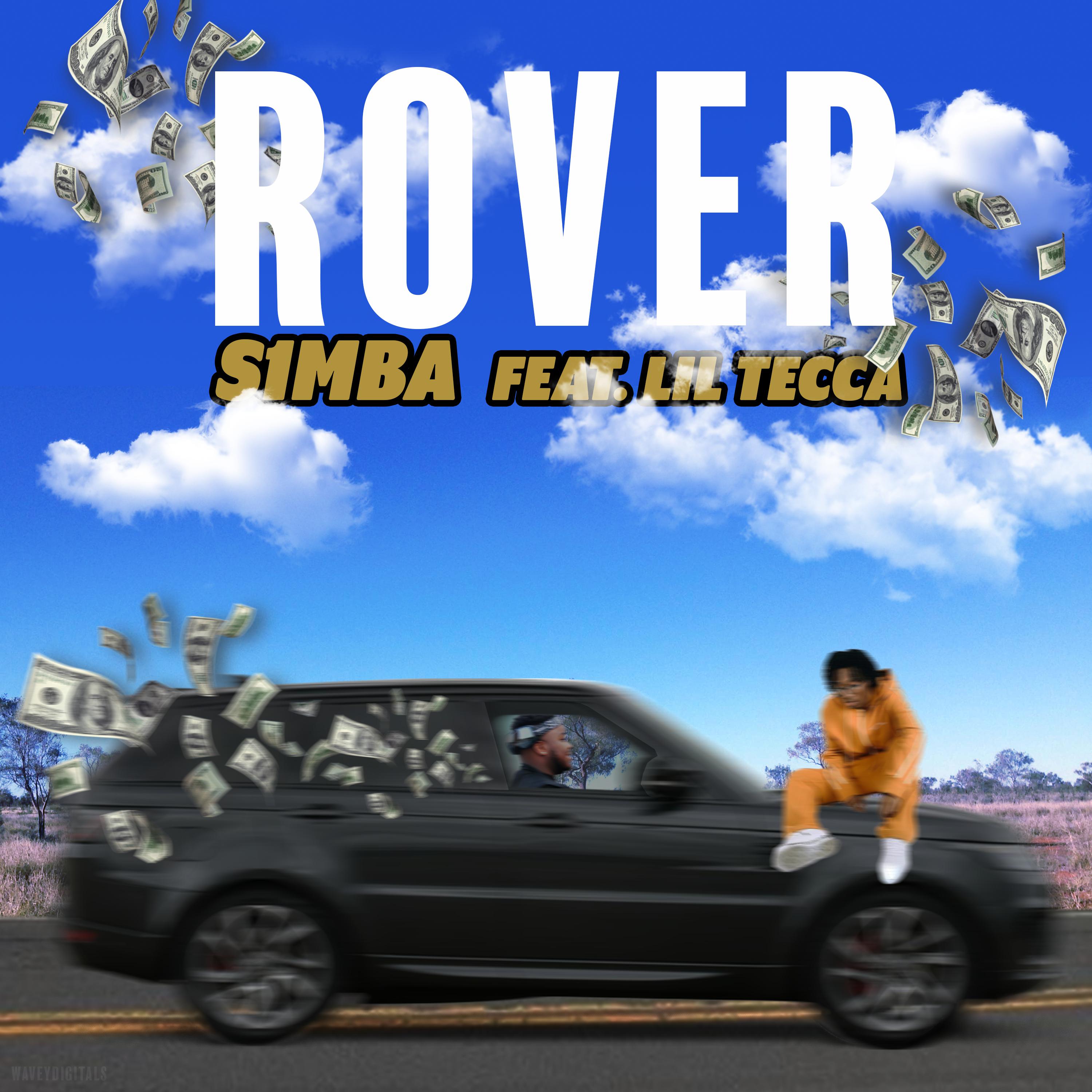 Rover (feat. Lil Tecca)歌词 歌手S1mba / Lil Tecca-专辑Rover (feat. Lil Tecca)-单曲《Rover (feat. Lil Tecca)》LRC歌词下载