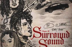 Surround Sound歌词 歌手JID21 SavageBaby Tate-专辑Surround Sound-单曲《Surround Sound》LRC歌词下载