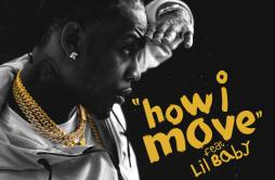 How I Move歌词 歌手Flipp DineroLil Baby-专辑How I Move-单曲《How I Move》LRC歌词下载