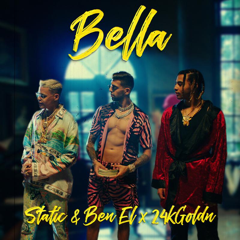 Bella歌词 歌手Static & Ben El / 24kGoldn-专辑Bella-单曲《Bella》LRC歌词下载