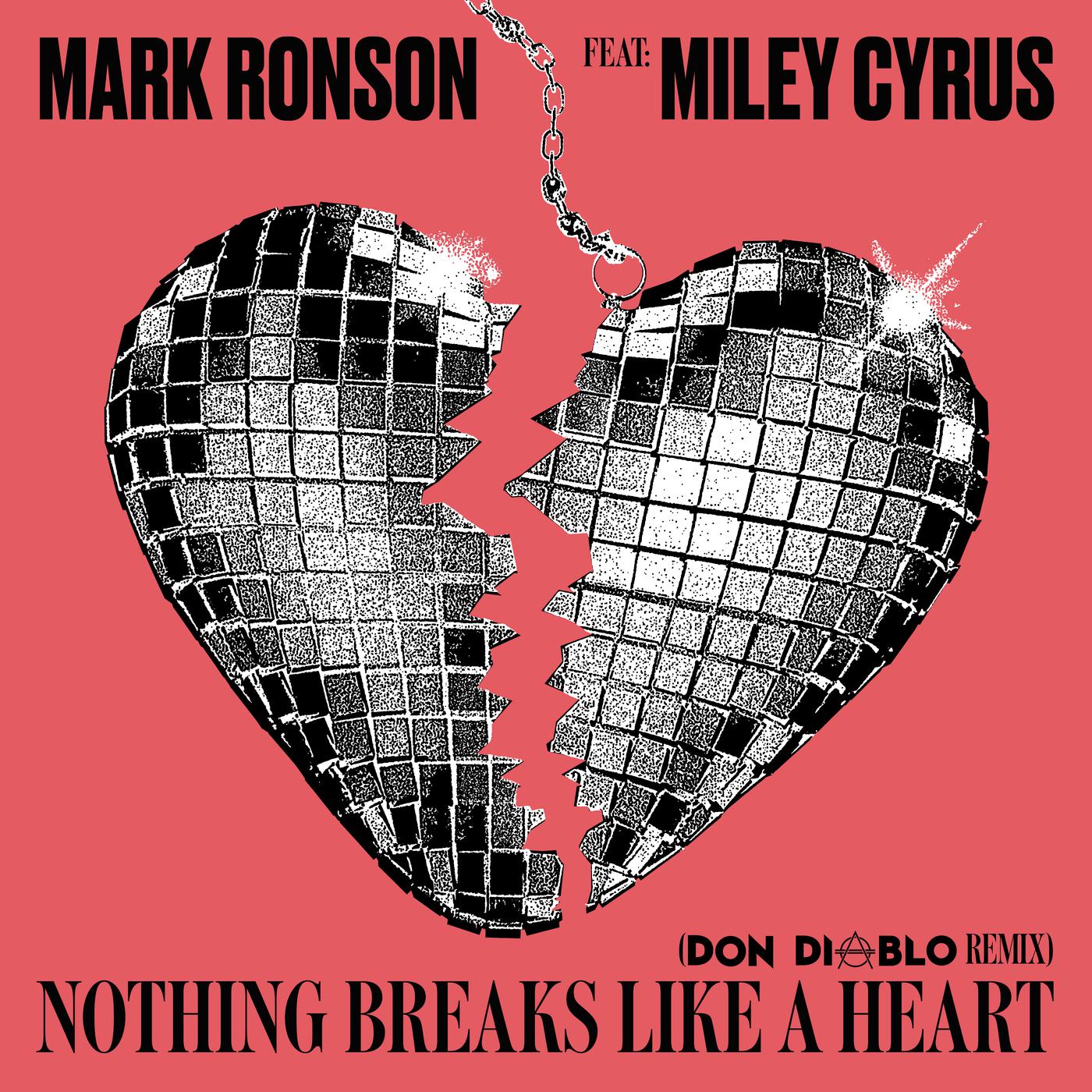 Nothing Breaks Like a Heart (Don Diablo Remix)歌词 歌手Mark Ronson / Miley Cyrus / Don Diablo-专辑Nothing Breaks Like a Heart (Don Diablo Remix)-单曲《Nothing Breaks Like a Heart (Don Diablo Remix)》LRC歌词下载