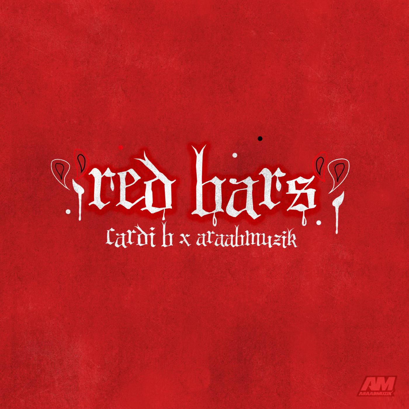 Red Barz歌词 歌手AraabMuzik / Cardi B-专辑Red Barz-单曲《Red Barz》LRC歌词下载