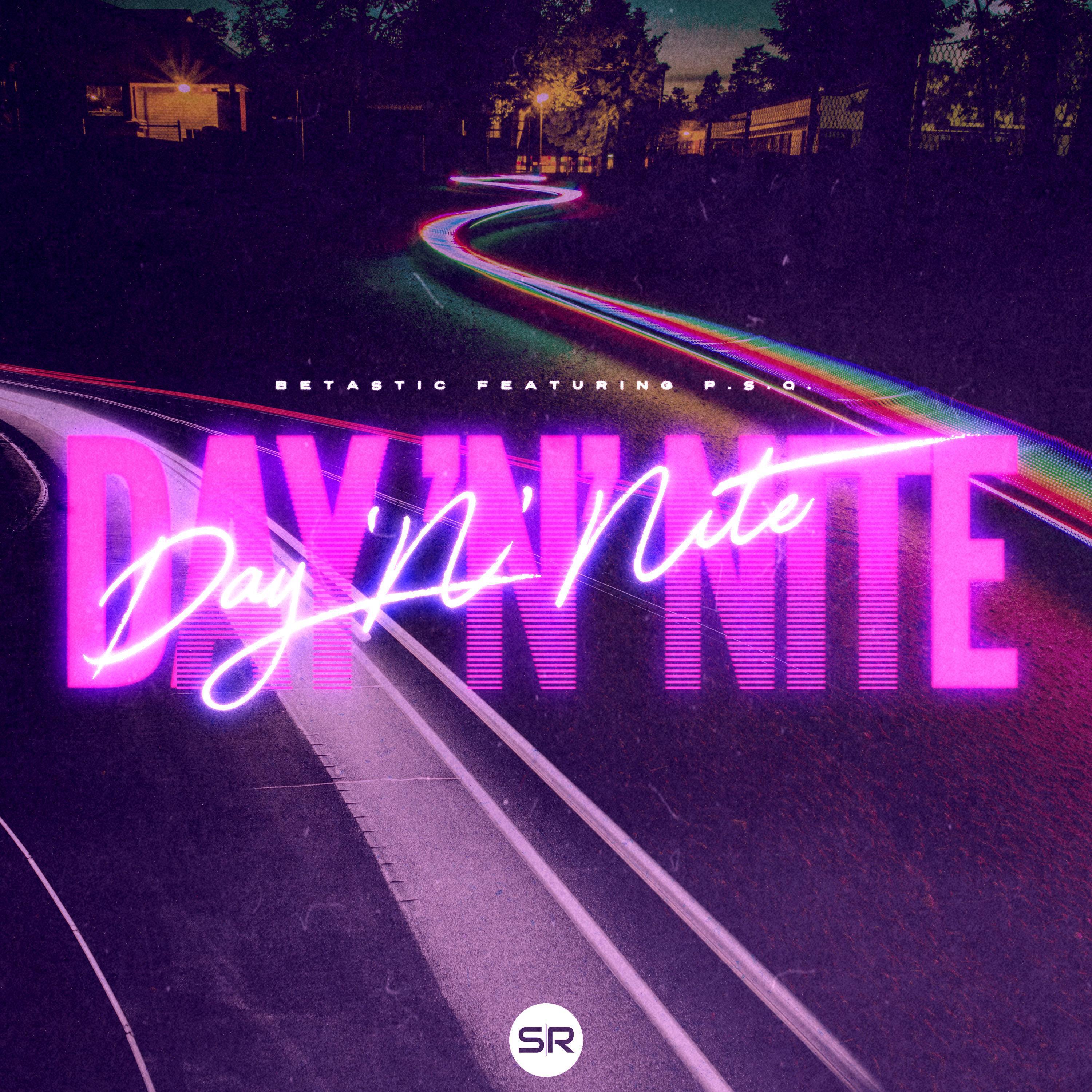 Day 'N' Nite歌词 歌手BETASTIC / P.S.Q.-专辑Day 'N' Nite-单曲《Day 'N' Nite》LRC歌词下载