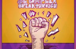 Breakthrough (Extended Version)歌词 歌手SL Complex-专辑Breakthrough-单曲《Breakthrough (Extended Version)》LRC歌词下载