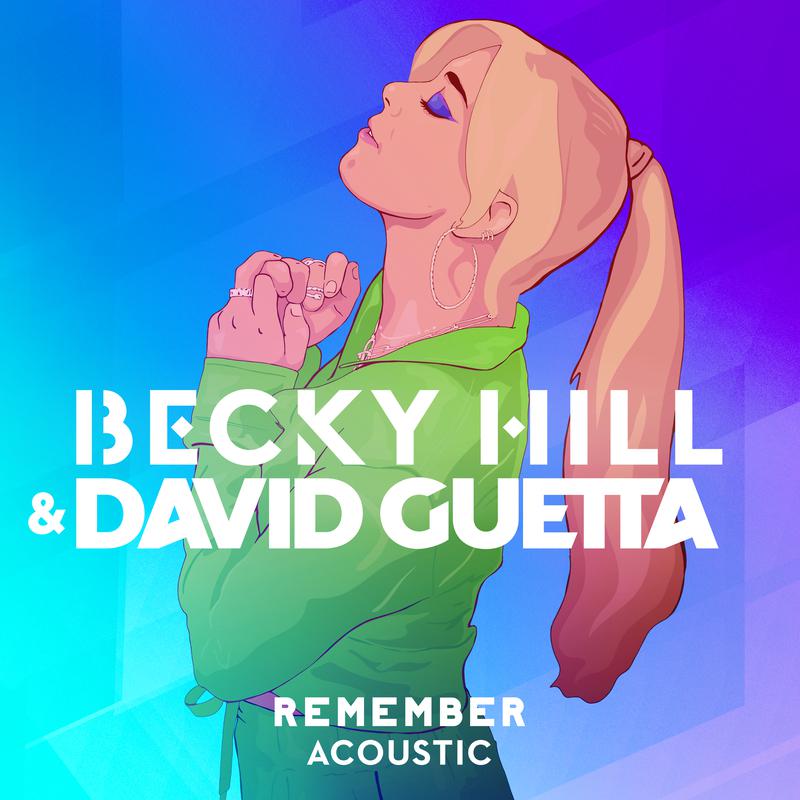 Remember (Acoustic)歌词 歌手Becky Hill / David Guetta-专辑Remember (Acoustic)-单曲《Remember (Acoustic)》LRC歌词下载