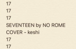 SEVENTEEN (NO ROME COVER)歌词 歌手keshi-单曲《SEVENTEEN (NO ROME COVER)》LRC歌词下载