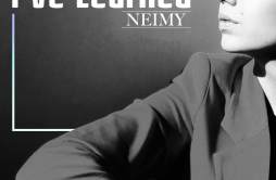 I've Learned (Acoustic Version)歌词 歌手NEIMY-专辑I've Learned-单曲《I've Learned (Acoustic Version)》LRC歌词下载