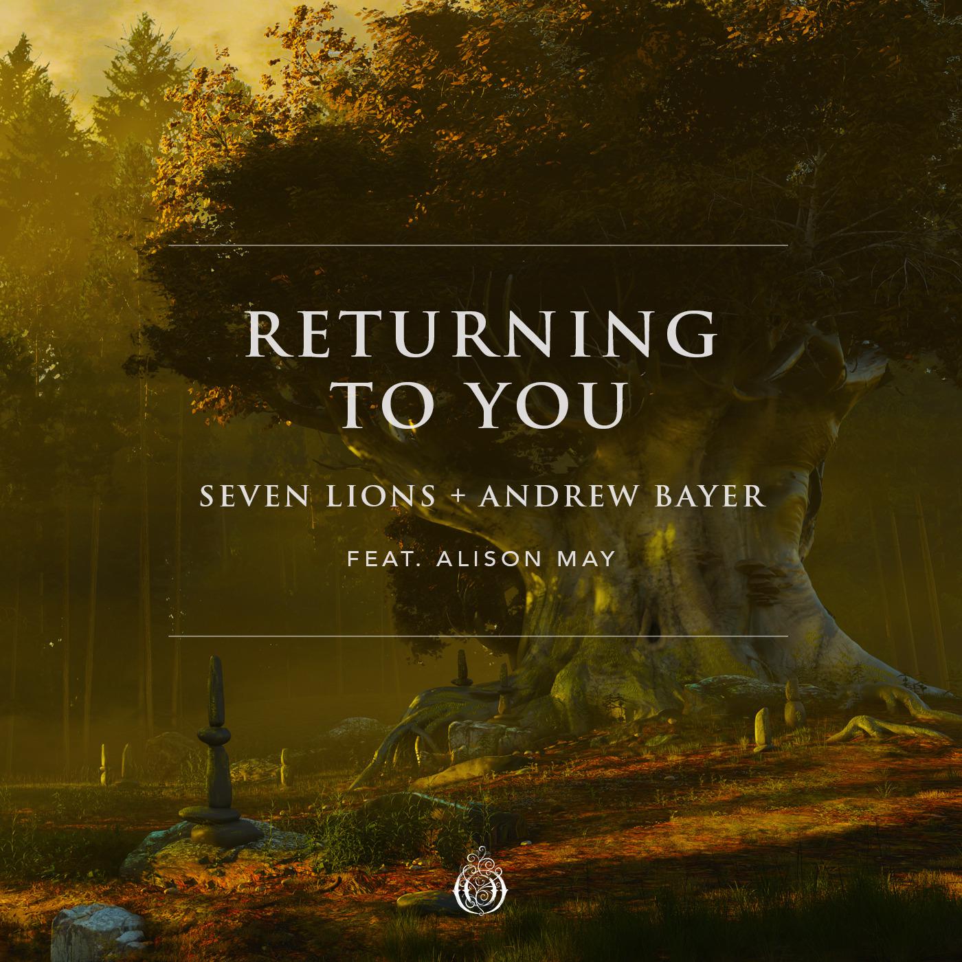 Returning To You (feat. Alison May)歌词 歌手Seven Lions / Andrew Bayer / Alison May-专辑Returning To You (feat. Alison May)-单曲《Returning To You (feat. Alison May)》LRC歌词下载