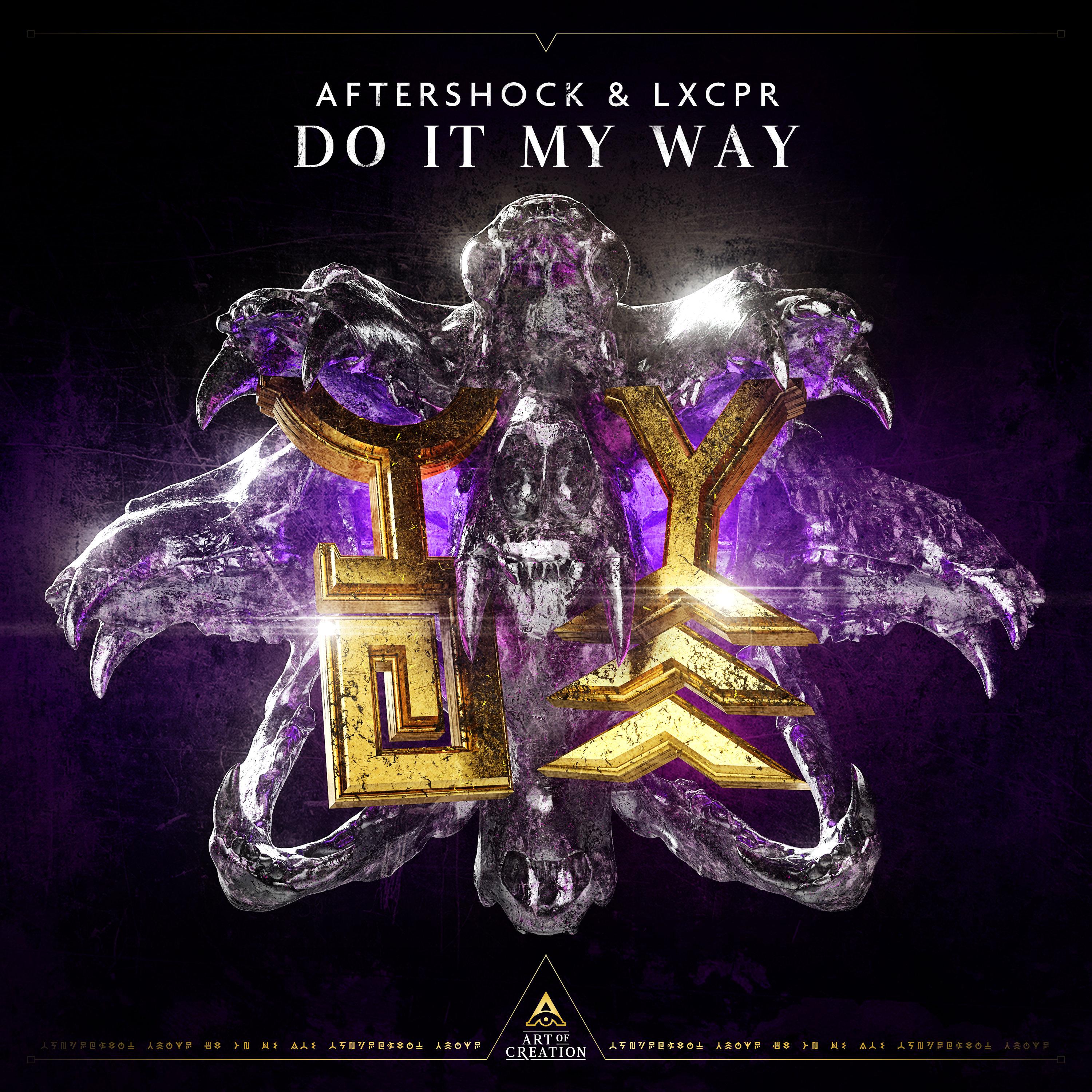 Do It My Way歌词 歌手Aftershock / LXCPR-专辑Do It My Way-单曲《Do It My Way》LRC歌词下载