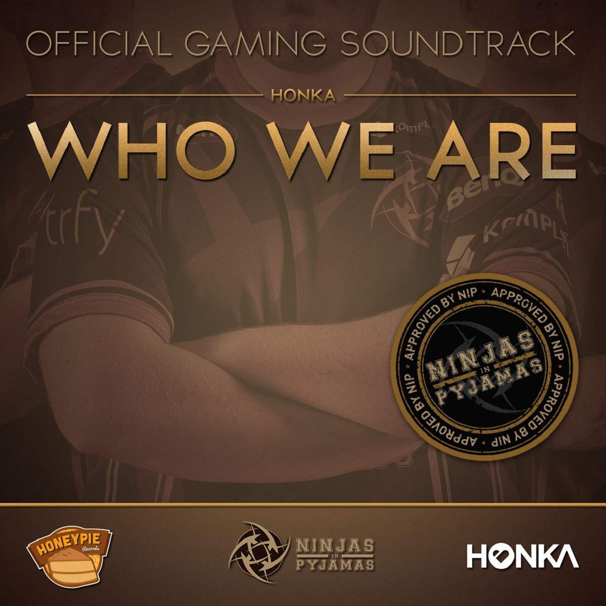 Who We Are(Official NiP,Anthem)歌词 歌手honka-专辑Who We Are (Bonus Edition) - Single-单曲《Who We Are(Official NiP,Anthem)》LRC歌词下载