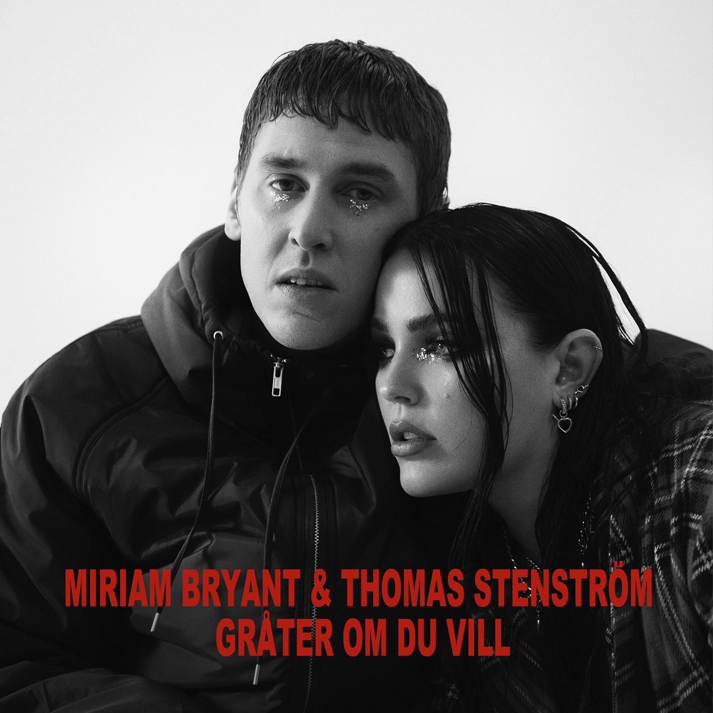 Gråter om du vill歌词 歌手Miriam Bryant / Thomas Stenström-专辑Gråter om du vill-单曲《Gråter om du vill》LRC歌词下载