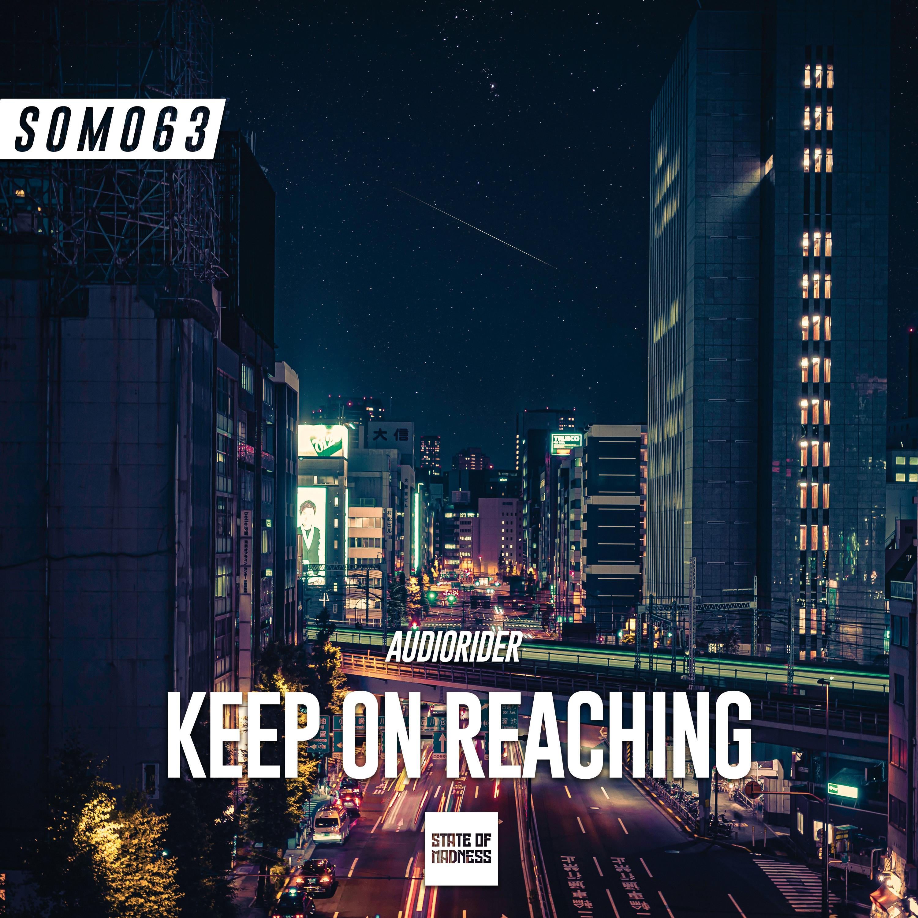 Keep On Reaching (2022 remix)歌词 歌手Audiorider-专辑Keep On Reaching (2022 remix)-单曲《Keep On Reaching (2022 remix)》LRC歌词下载