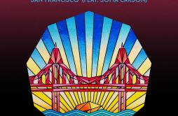 San Francisco歌词 歌手GalantisSofia Carson-专辑San Francisco-单曲《San Francisco》LRC歌词下载