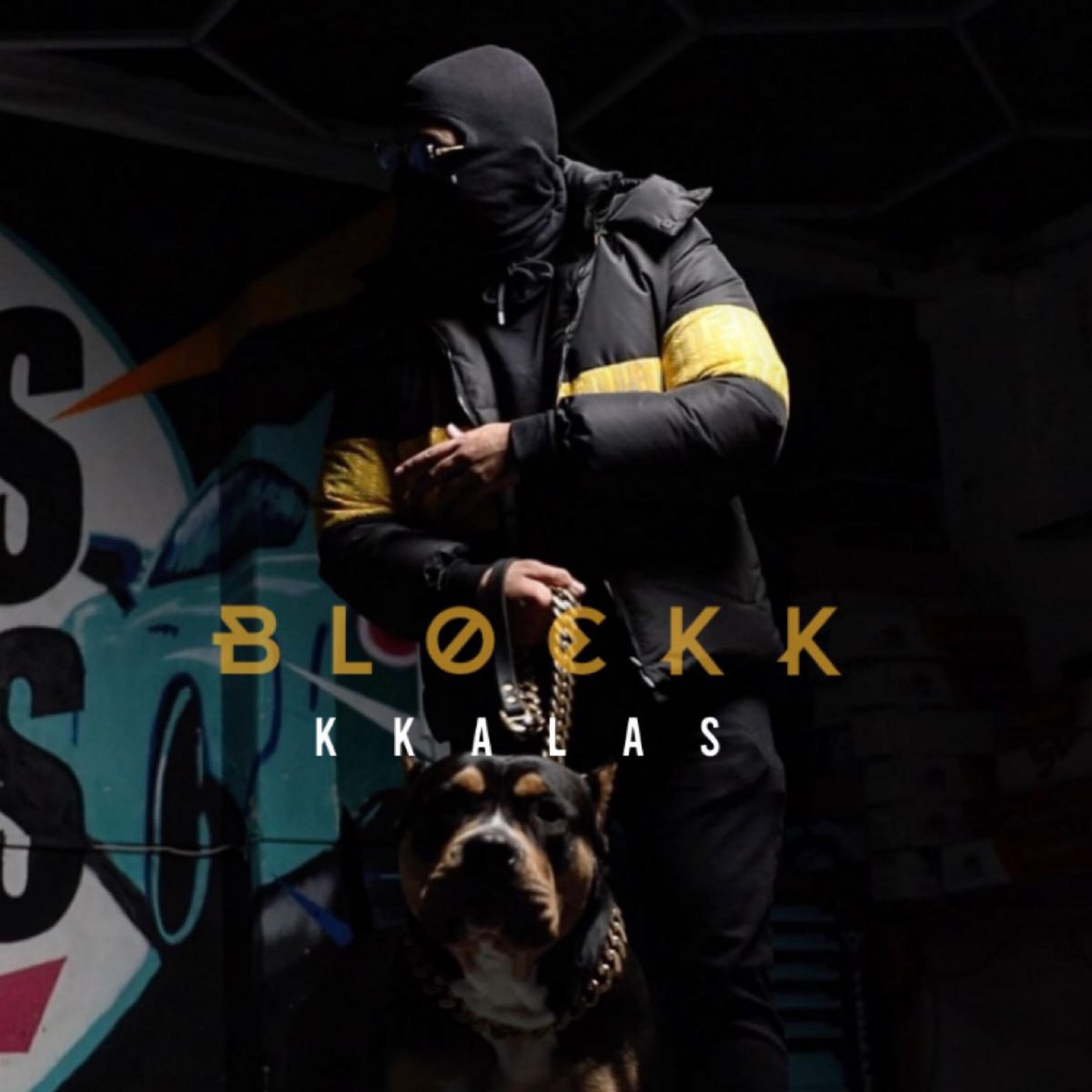 BLOCKK歌词 歌手Kkalas-专辑BLOCKK-单曲《BLOCKK》LRC歌词下载