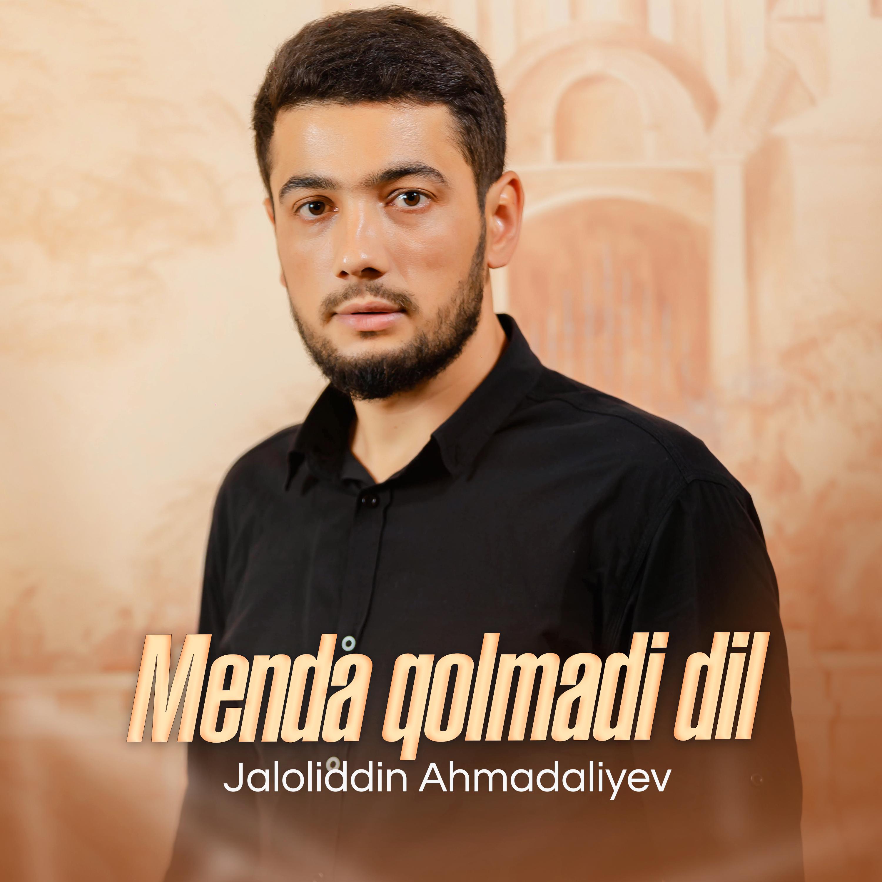 Menda qolmadi dil歌词 歌手Jaloliddin Ahmadaliyev-专辑Menda qolmadi dil-单曲《Menda qolmadi dil》LRC歌词下载
