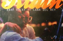 Ridin'歌词 歌手A$AP RockyLana Del Rey-专辑Ridin'-单曲《Ridin'》LRC歌词下载