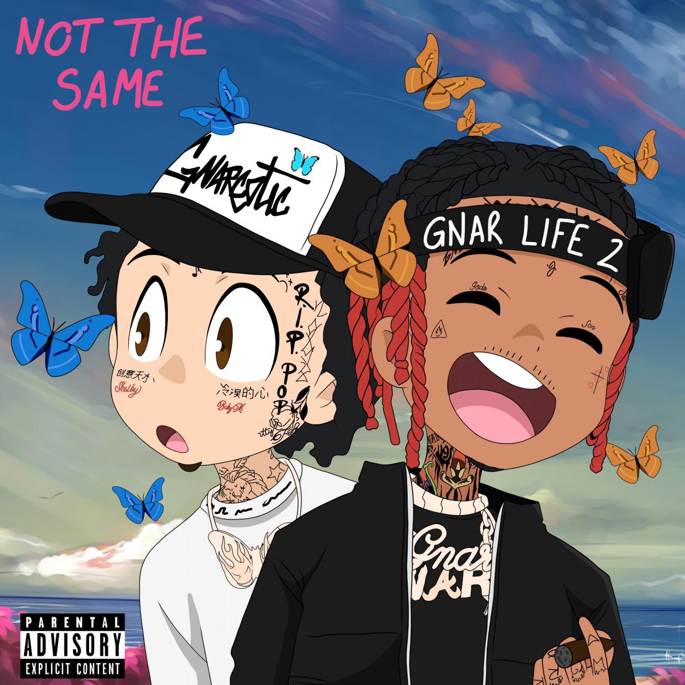 Not The Same (feat. Lil Skies)歌词 歌手GNAR / Lil Skies-专辑Not The Same (feat. Lil Skies)-单曲《Not The Same (feat. Lil Skies)》LRC歌词下载