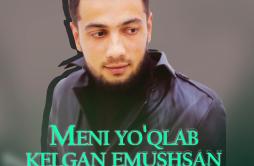 Meni yo'qlab kelgan emushsan歌词 歌手Jaloliddin Ahmadaliyev-专辑Meni yo'qlab kelgan emushsan-单曲《Meni yo'qlab kelgan emu
