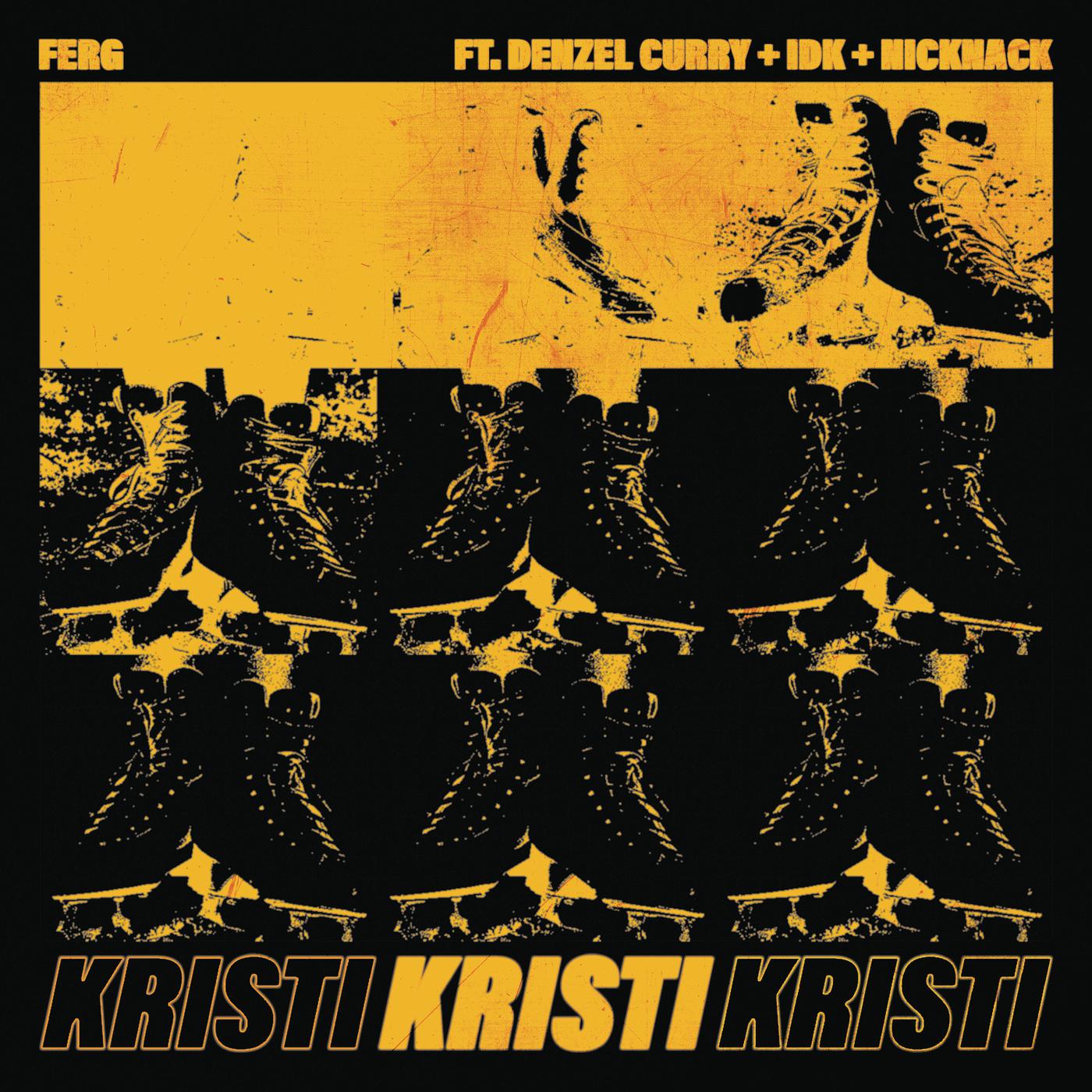 Kristi歌词 歌手A$AP Ferg / Denzel Curry / IDK / NickNack-专辑Kristi-单曲《Kristi》LRC歌词下载
